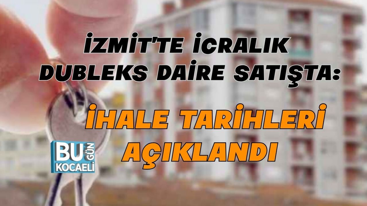 İZMİT’TE İCRALIK DUBLEKS DAİRE SATIŞTA