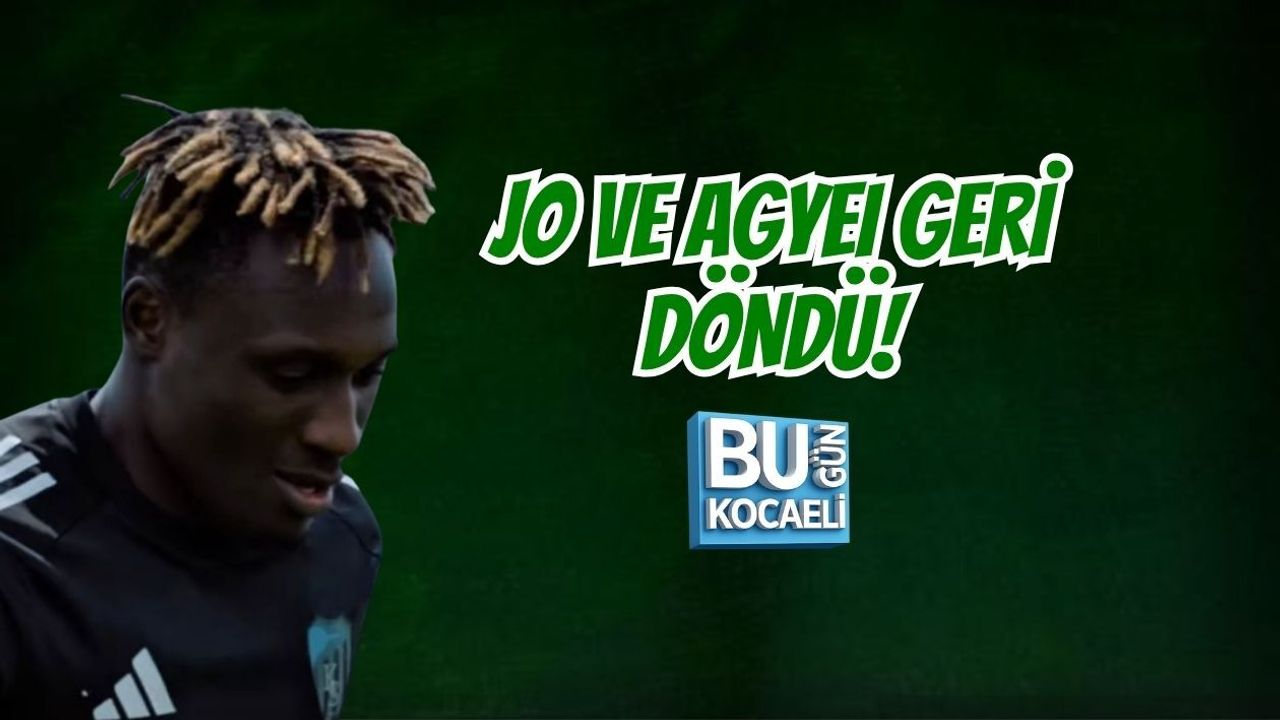 JO VE AGYEI GERİ DÖNDÜ!