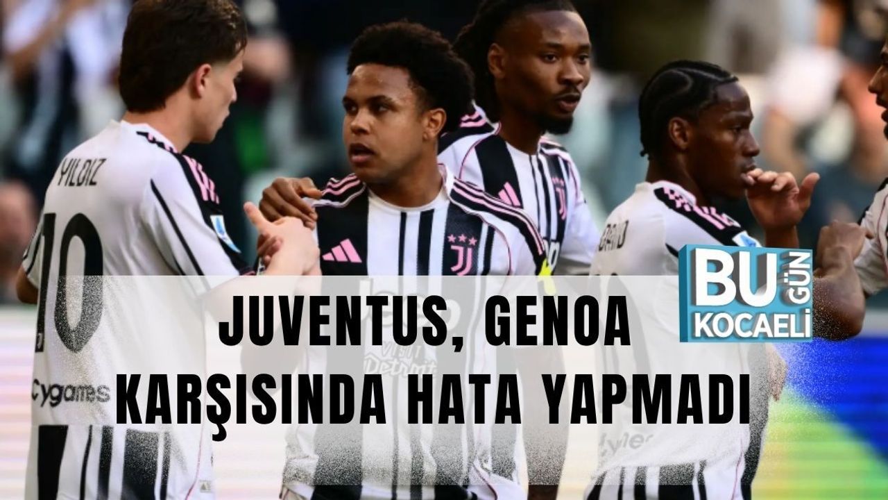 JUVENTUS, GENOA KARŞISINDA HATA YAPMADI