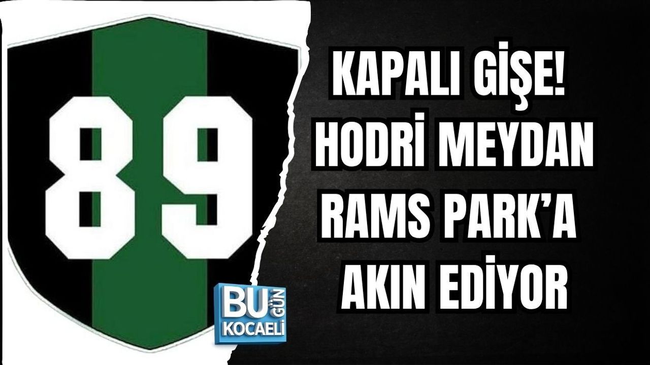 KAPALI GİŞE! HODRİ MEYDAN RAMS PARK’A AKIN EDİYOR