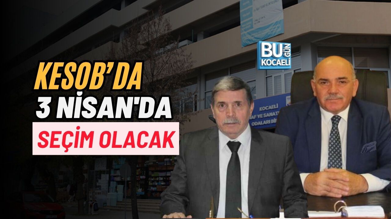 KESOB’da 3 NİSAN'DA SEÇİM OLACAK