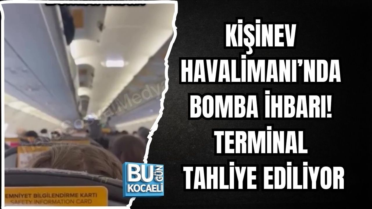 KİŞİNEV HAVALİMANI’NDA BOMBA İHBARI! TERMİNAL TAHLİYE EDİLİYOR