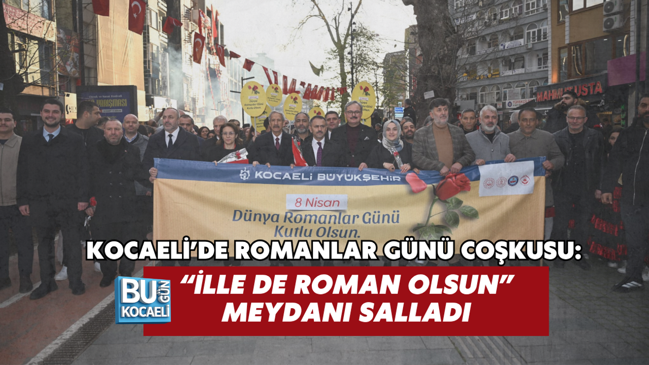 KOCAELİ’DE ROMANLAR GÜNÜ COŞKUSU: “İLLE DE ROMAN OLSUN” MEYDANI SALLADI