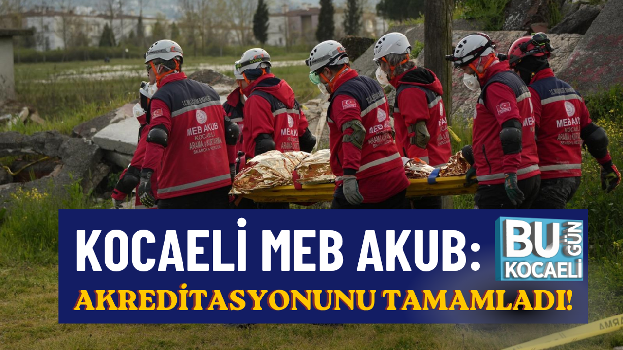 KOCAELİ MEB AKUB: AKREDİTASYONUNU TAMAMLADI!