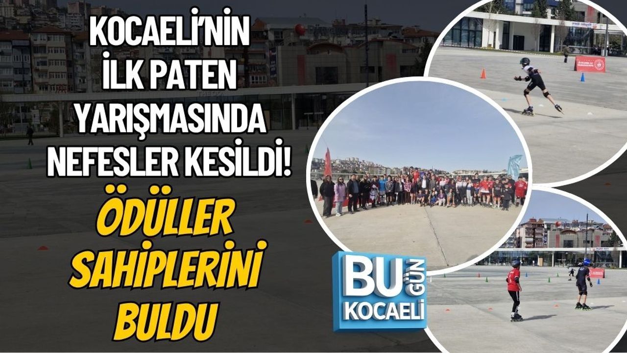 KOCAELİ’NİN İLK PATEN YARIŞMASINDA NEFESLER KESİLDİ! ÖDÜLLER SAHİPLERİNİ BULDU