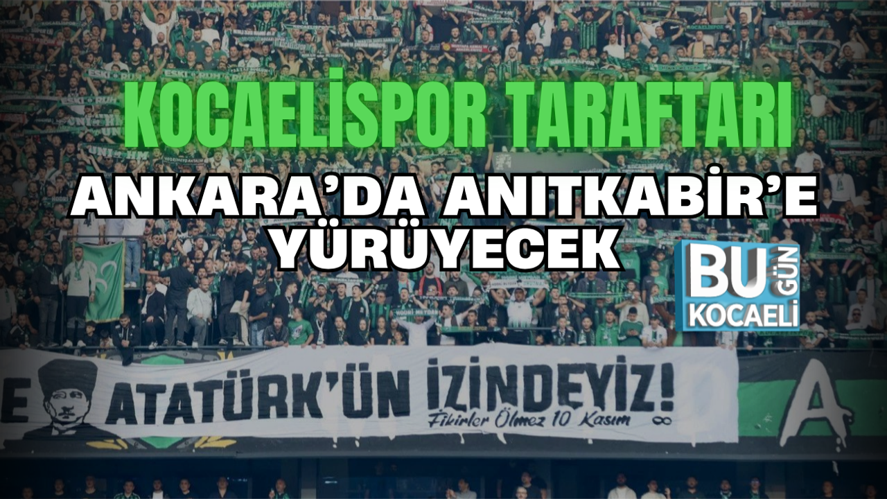 KOCAELİSPOR TARAFTARI ANKARA’DA ANITKABİR’E YÜRÜYECEK