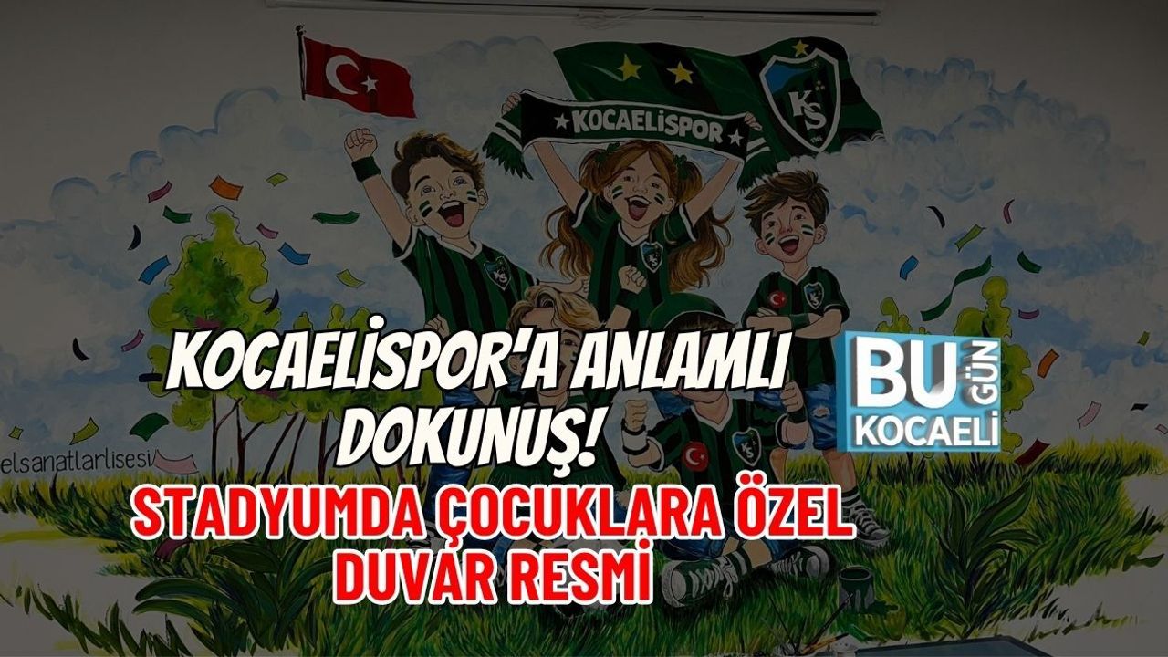 KOCAELİSPOR’A ANLAMLI DOKUNUŞ! STADYUMDA ÇOCUKLARA ÖZEL DUVAR RESMİ