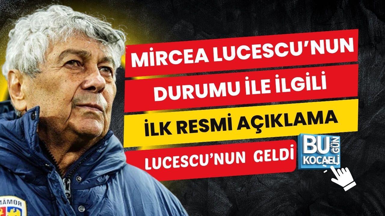 MİRCEA LUCESCU’NUN DURUMU İLE İLGİLİ RESMİ İLK AÇIKLAMA GELDİ