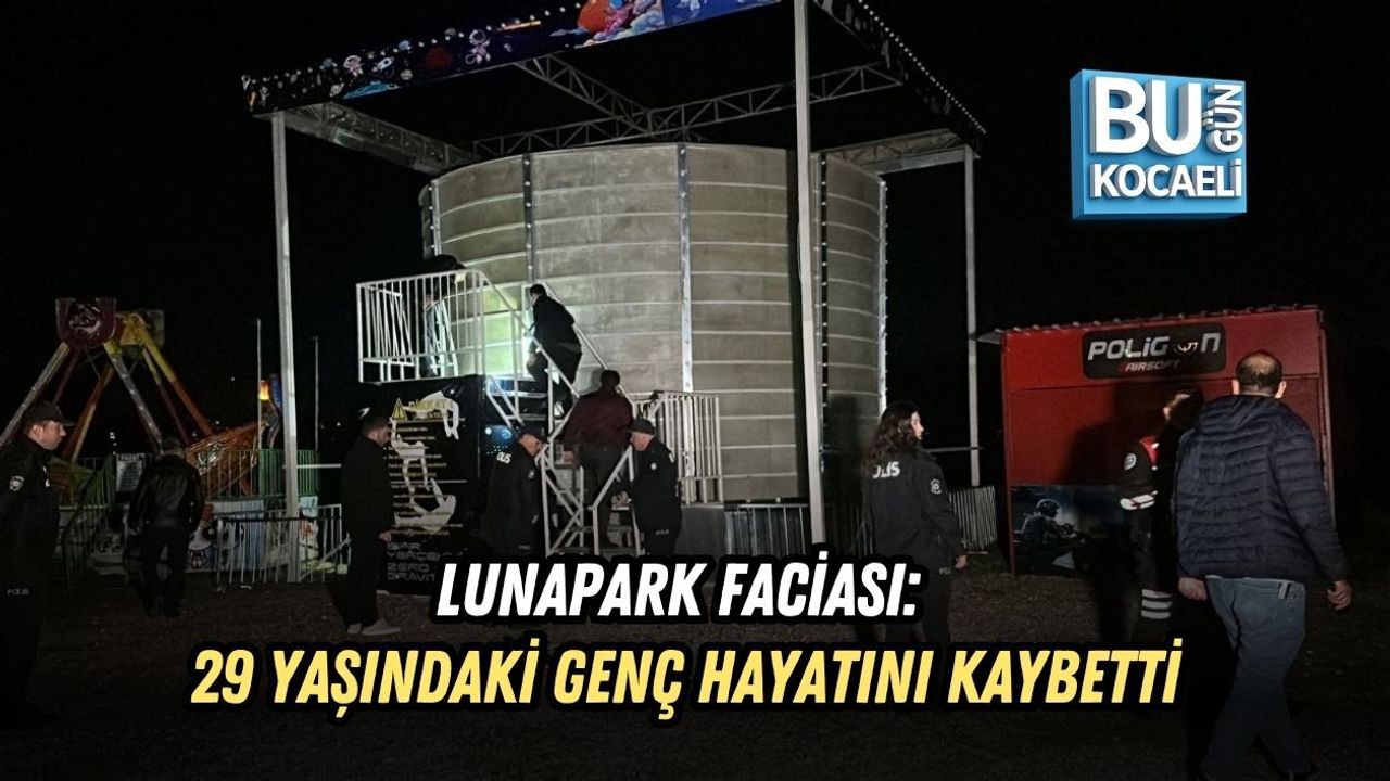LUNAPARK FACİASI: 29 YAŞINDAKİ GENÇ HAYATINI KAYBETTİ