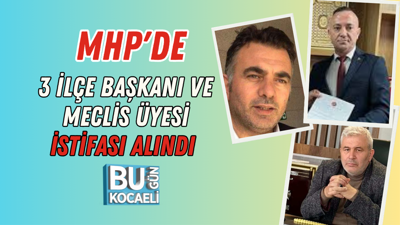 MHP'DE 3 İLÇE BAŞKANI VE MECLİS ÜYESİ İSTİFASI ALINDI