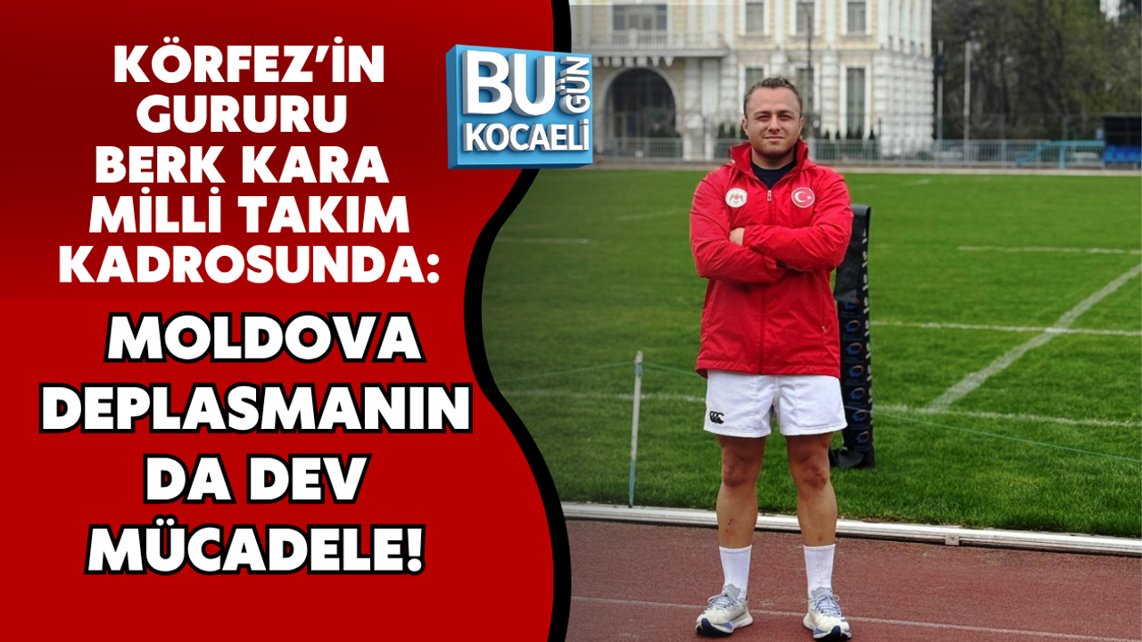 KÖRFEZ’İN GURURU BERK KARA MİLLİ TAKIM KADROSUNDA: MOLDOVA DEPLASMANINDA DEV MÜCADELE!