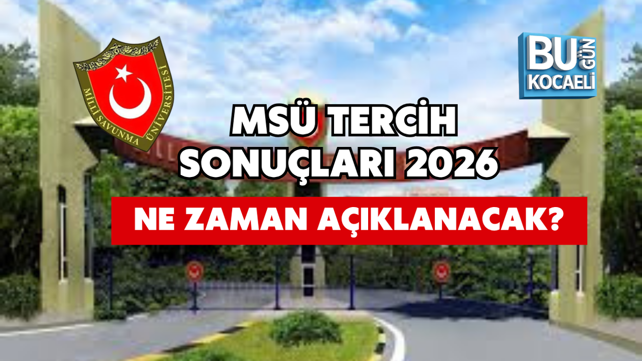 MSÜ TERCİH SONUÇLARI 2026 NE ZAMAN AÇIKLANACAK