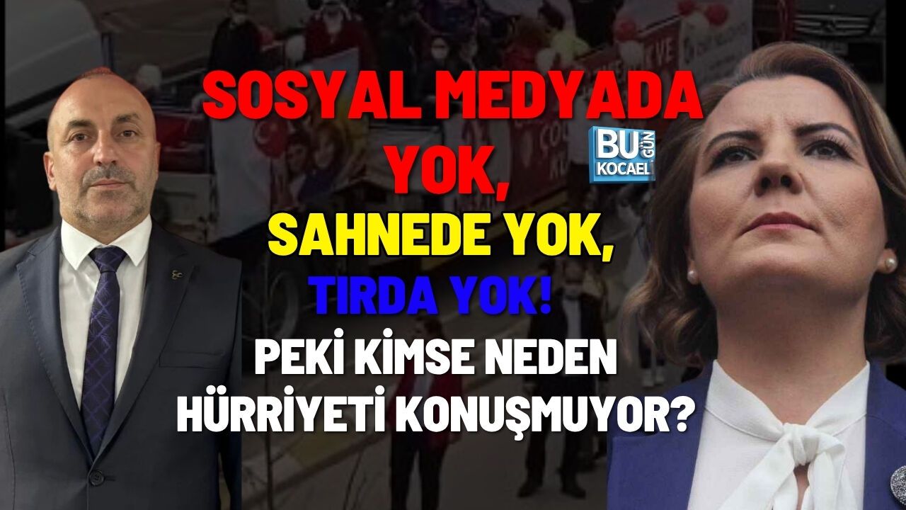 SOSYAL MEDYADA YOK, SAHNEDE YOK, TIRDA YOK! PEKİ KİMSE NEDEN HÜRRİYETİ KONUŞMUYOR?