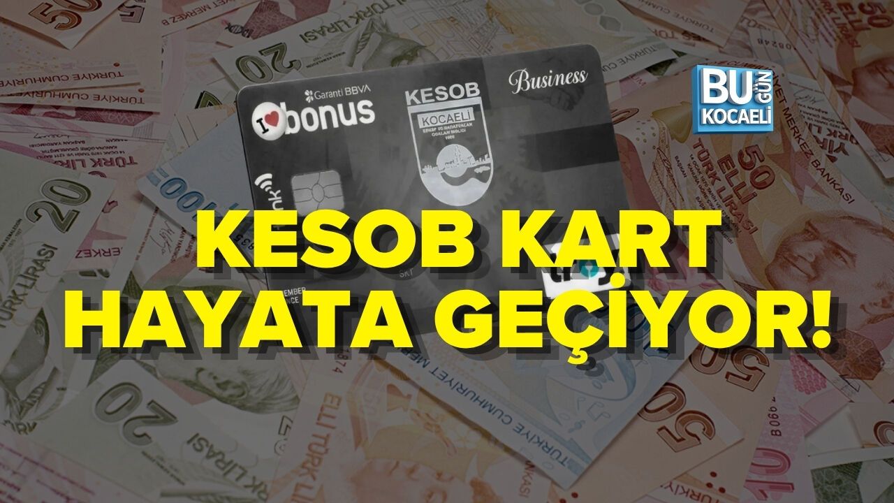 KESOB KART HAYATA GEÇİYOR!