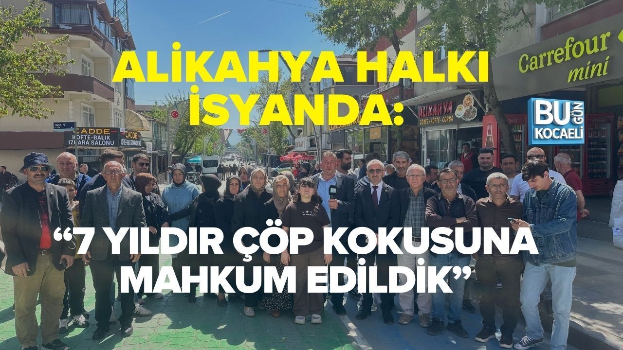 ALİKAHYA HALKI İSYANDA: “7 YILDIR ÇÖP KOKUSUNA MAHKUM EDİLDİK”
