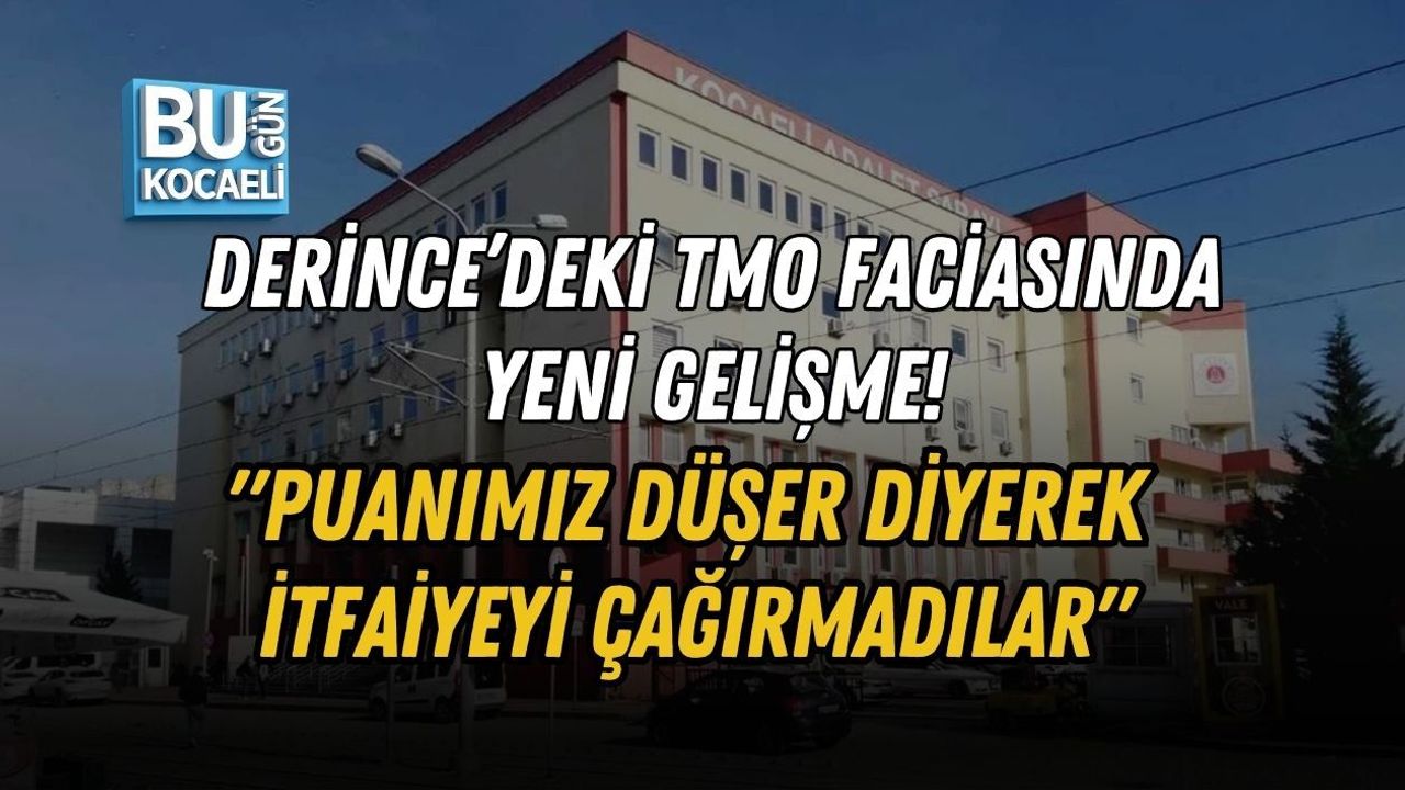DERİNCE’DEKİ TMO FACİASINDA YENİ GELİŞME! PUANIMIZ DÜŞER DİYEREK İTFAİYEYİ ÇAĞIRMADILAR