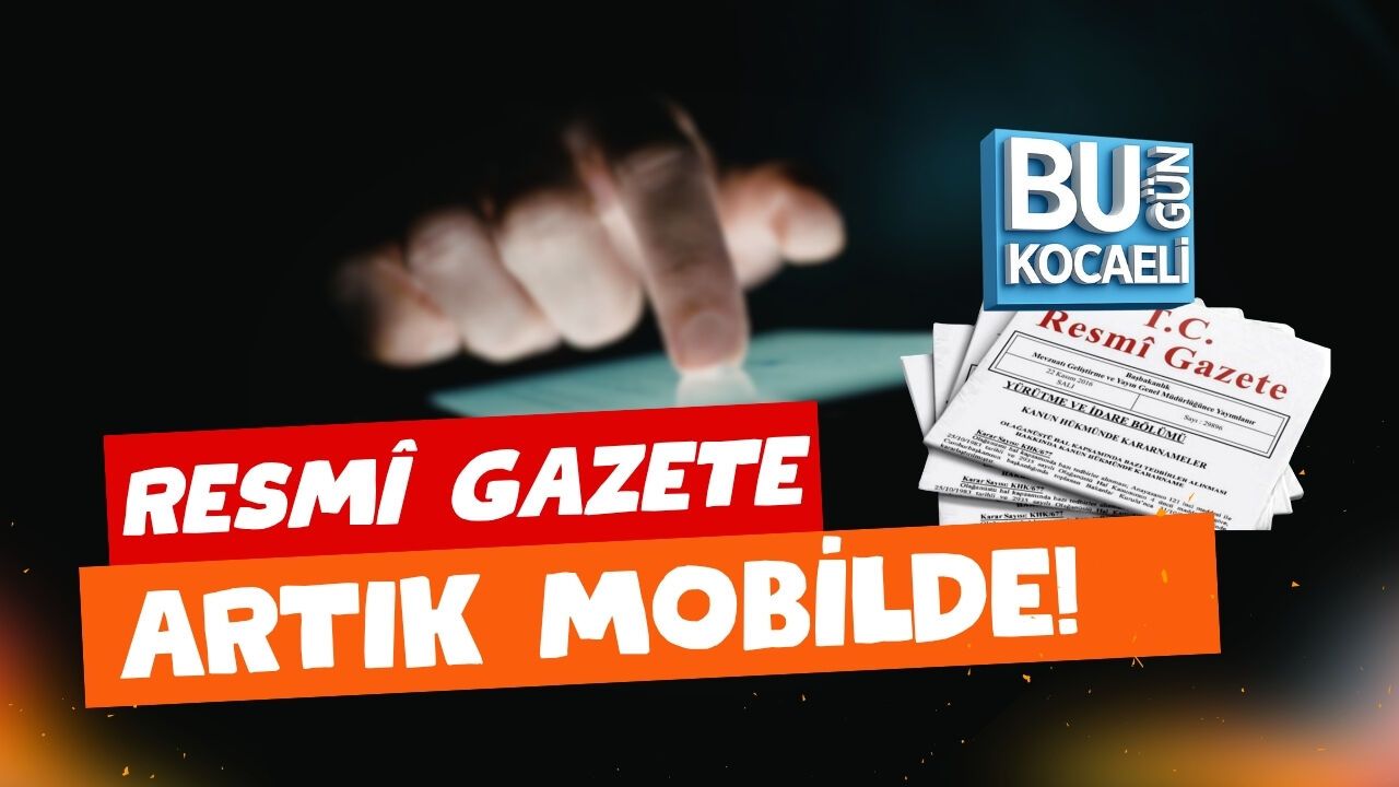 RESMÎ GAZETE ARTIK MOBİLDE! 4 NİSAN 2026