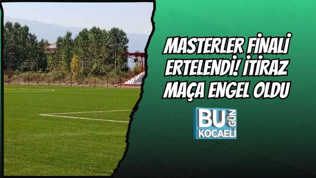MASTERLER FİNALİ ERTELENDİ! İTİRAZ MAÇA ENGEL OLDU