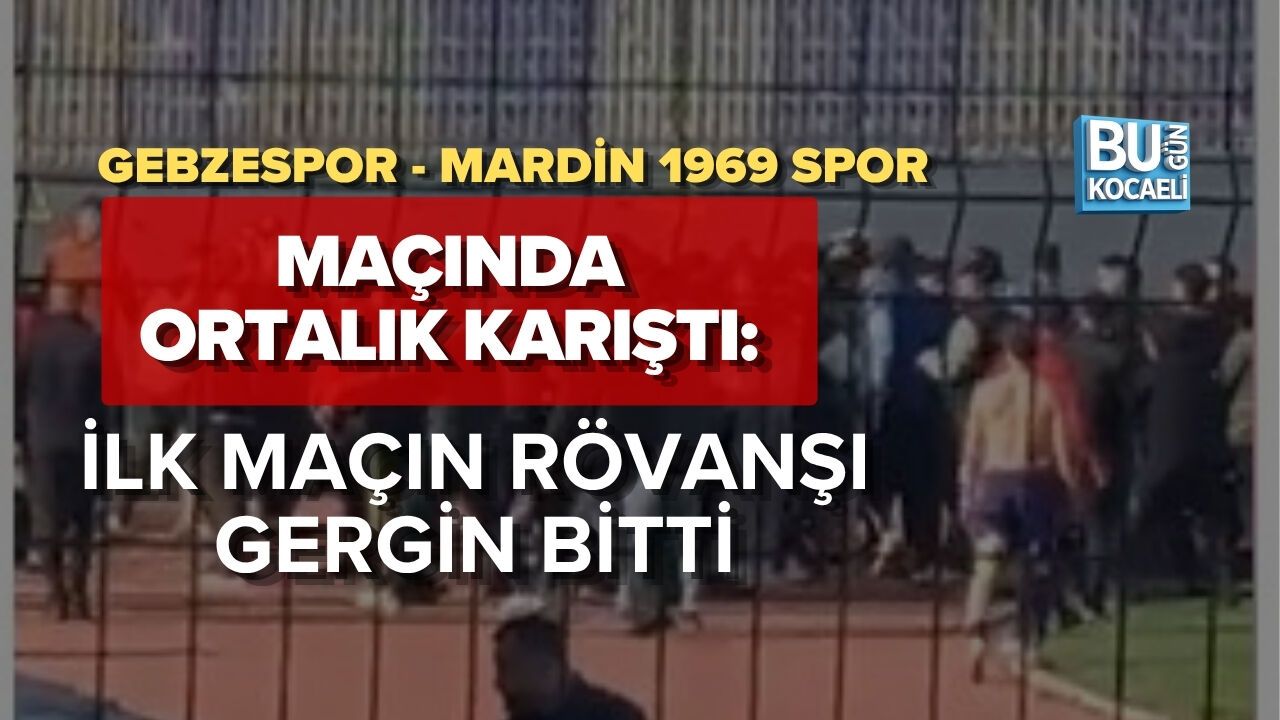 GEBZESPOR - MARDİN 1969 SPOR MAÇINDA ORTALIK KARIŞTI: İLK MAÇIN RÖVANŞI GERGİN BİTTİ