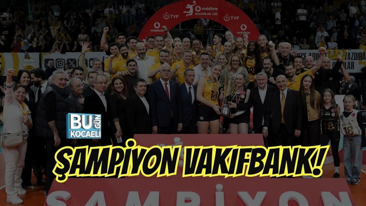 ŞAMPİYON VAKIFBANK!