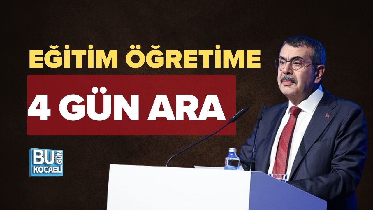 EĞİTİM ÖĞRETİME 4 GÜN ARA