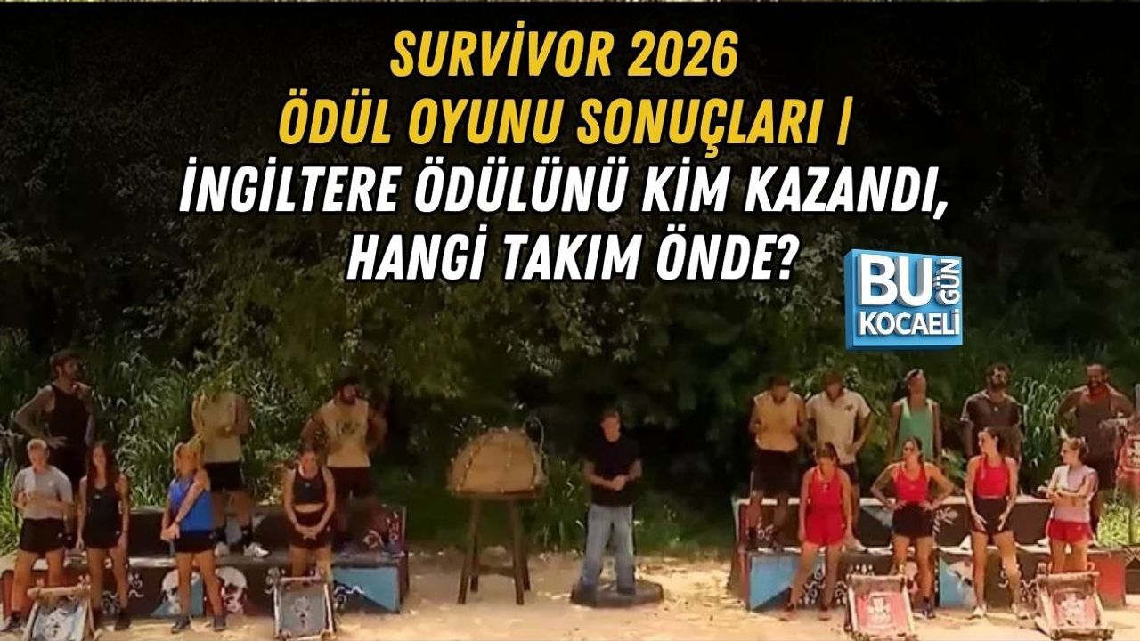 SURVİVOR 2026 ÖDÜL OYUNU SONUÇLARI | İNGİLTERE ÖDÜLÜNÜ KİM KAZANDI, HANGİ TAKIM ÖNDE?