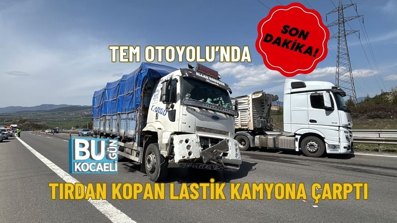 TEM OTOYOLU’NDA TIRDAN KOPAN LASTİK KAMYONA ÇARPTI