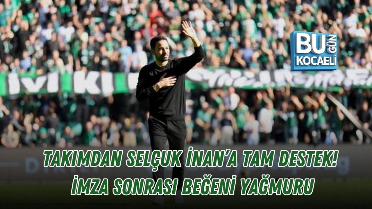 TAKIMDAN SELÇUK İNAN’A TAM DESTEK! İMZA SONRASI BEĞENİ YAĞMURU