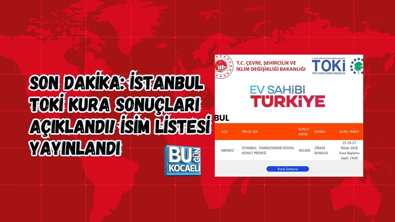 SON DAKİKA: İSTANBUL TOKİ KURA SONUÇLARI AÇIKLANDI! İSİM LİSTESİ YAYINLANDI