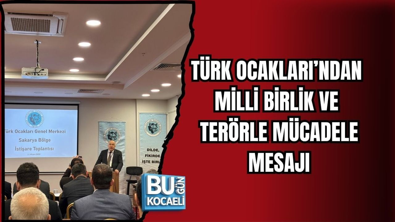 TÜRK OCAKLARI’NDAN MİLLİ BİRLİK VE TERÖRLE MÜCADELE MESAJI