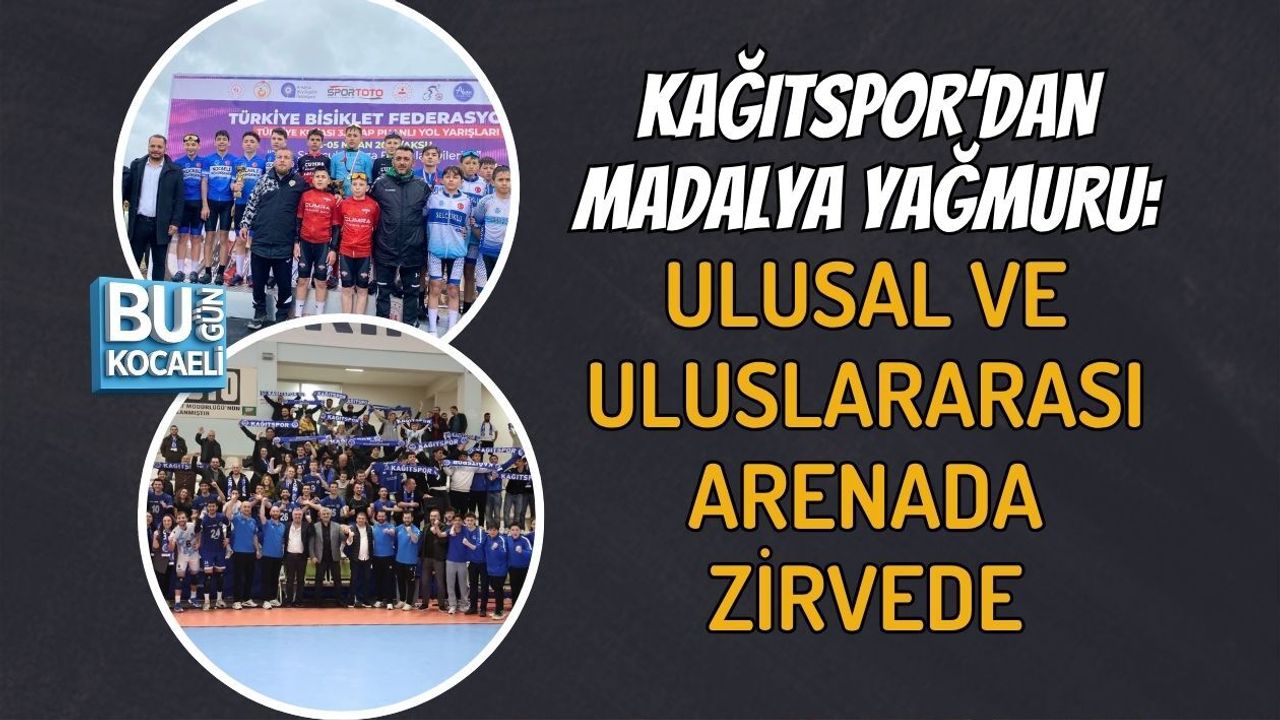 KAĞITSPOR’DAN MADALYA YAĞMURU: ULUSAL VE ULUSLARARASI ARENADA ZİRVEDE