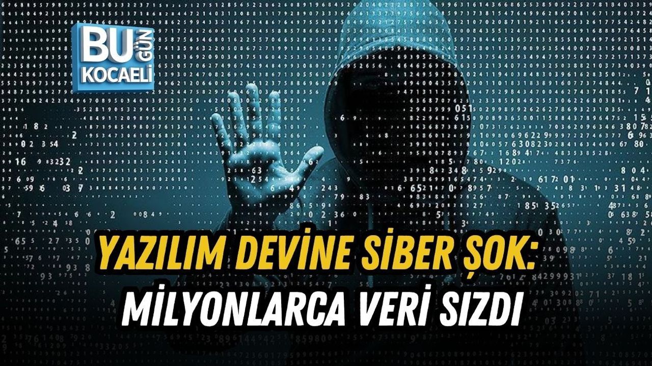 YAZILIM DEVİNE SİBER ŞOK: MİLYONLARCA VERİ SIZDI