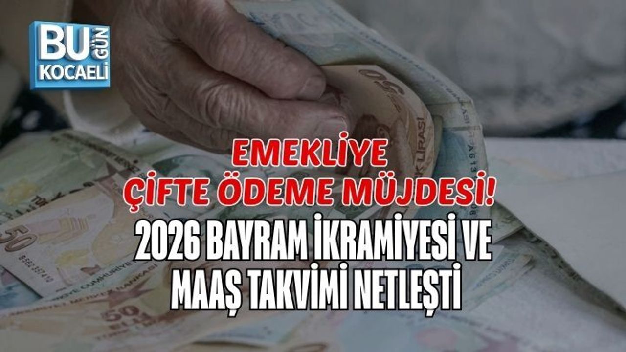 EMEKLİYE ÇİFTE ÖDEME MÜJDESİ! 2026 BAYRAM İKRAMİYESİ VE MAAŞ TAKVİMİ NETLEŞTİ