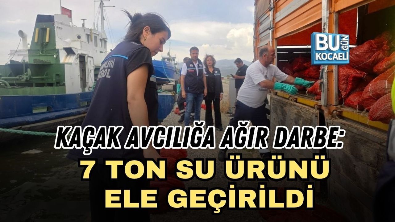 KAÇAK AVCILIĞA AĞIR DARBE: 7 TON SU ÜRÜNÜ ELE GEÇİRİLDİ