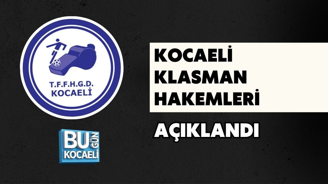 KOCAELİ KLASMAN HAKEMLERİ AÇIKLANDI
