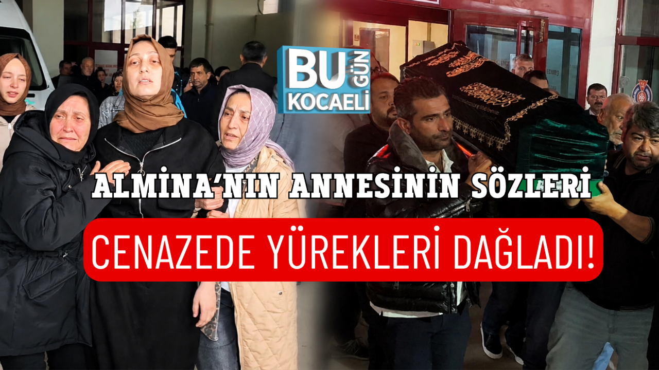 ALMİNA’NIN ANNESİNİN SÖZLERİ CENAZEDE YÜREKLERİ DAĞLADI!
