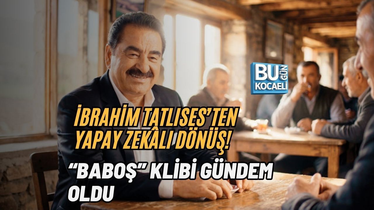 İBRAHİM TATLISES’TEN YAPAY ZEKÂLI DÖNÜŞ! “BABOŞ” KLİBİ GÜNDEM OLDU
