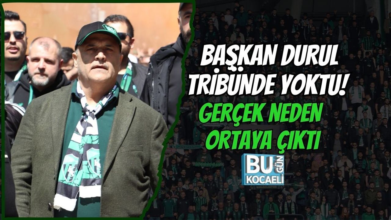 BAŞKAN DURUL TRİBÜNDE YOKTU! GERÇEK NEDEN ORTAYA ÇIKTI