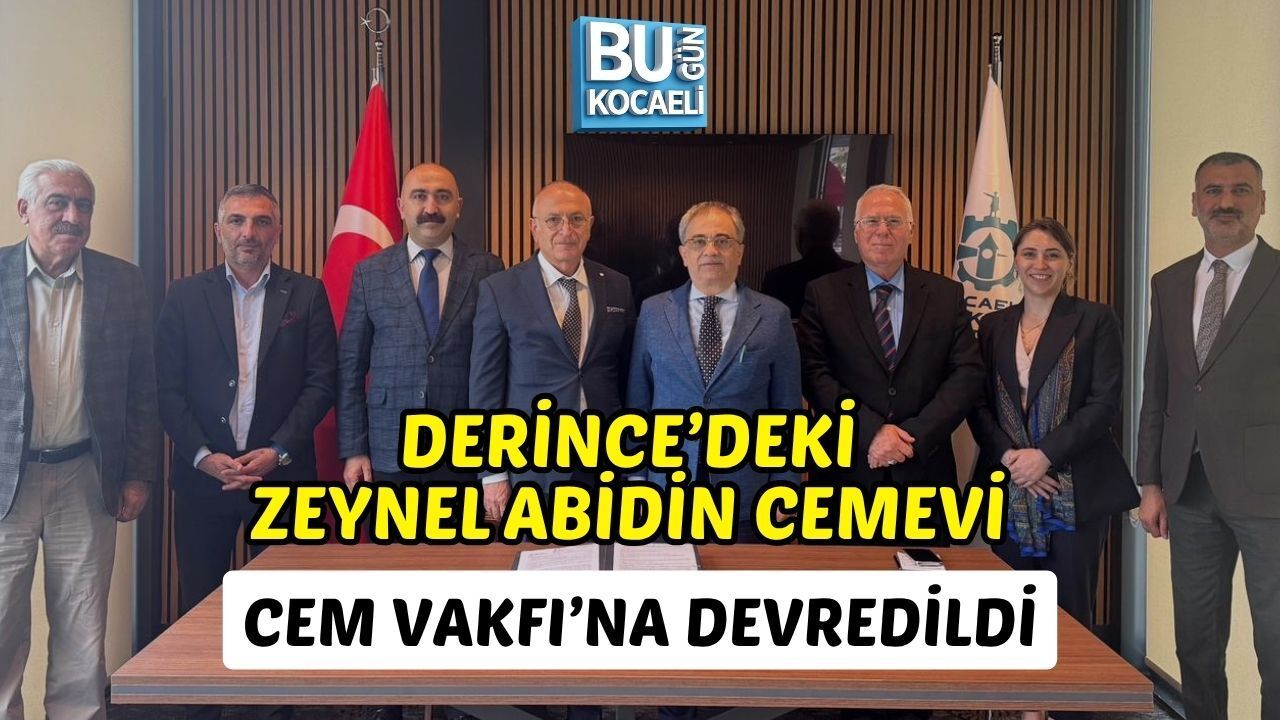 DERİNCE’DEKİ ZEYNEL ABİDİN CEMEVİ CEM VAKFI’NA DEVREDİLDİ