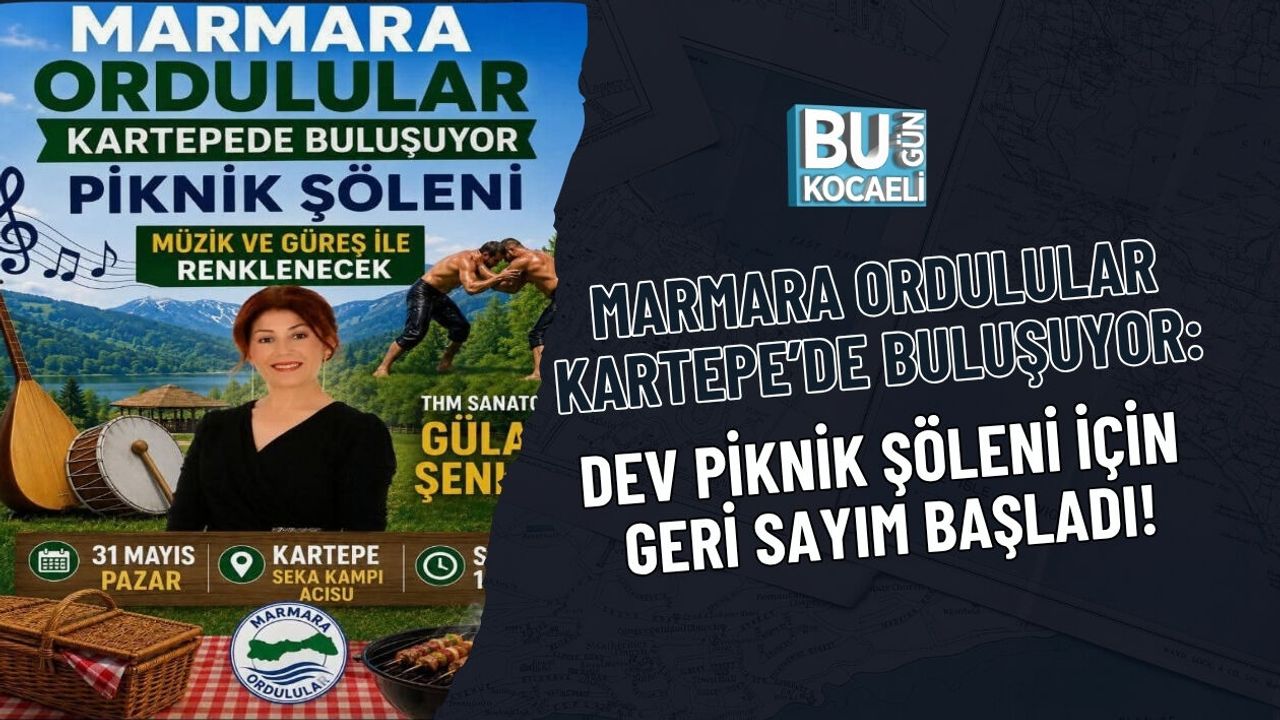 MARMARA ORDULULAR KARTEPE’DE BULUŞUYOR: DEV PİKNİK ŞÖLENİ İÇİN GERİ SAYIM BAŞLADI!
