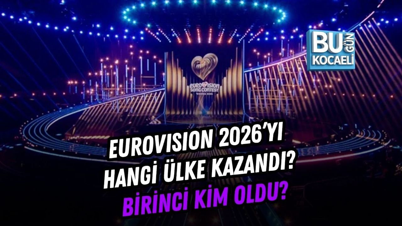 EUROVISION 2026’YI HANGİ ÜLKE KAZANDI? BİRİNCİ KİM OLDU?