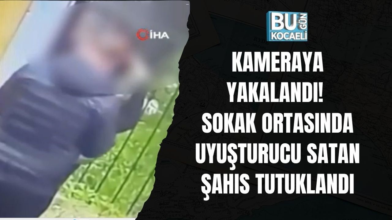 KAMERAYA YAKALANDI! SOKAK ORTASINDA UYUŞTURUCU SATAN ŞAHIS TUTUKLANDI