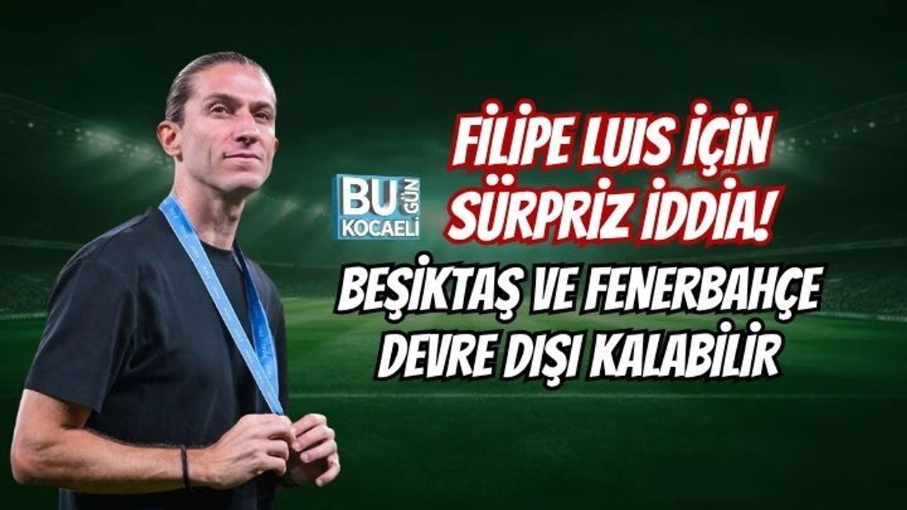 FİLİPE LUIS İÇİN SÜRPRİZ İDDİA! BEŞİKTAŞ VE FENERBAHÇE DEVRE DIŞI KALABİLİR