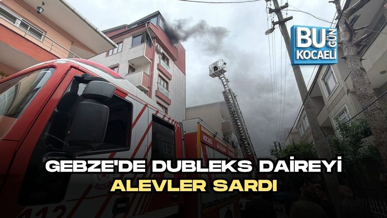 GEBZE'DE DUBLEKS DAİREYİ ALEVLER SARDI