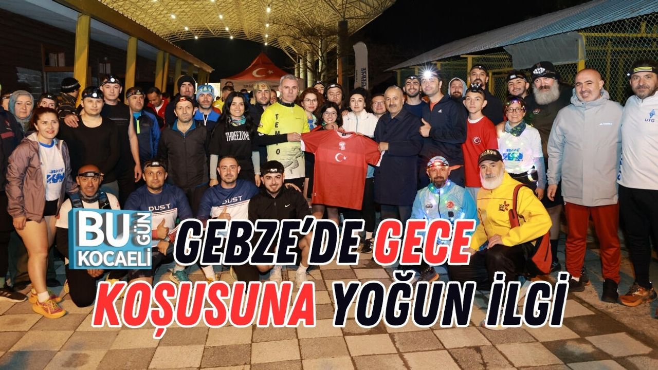GEBZE’DE GECE KOŞUSUNA YOĞUN İLGİ
