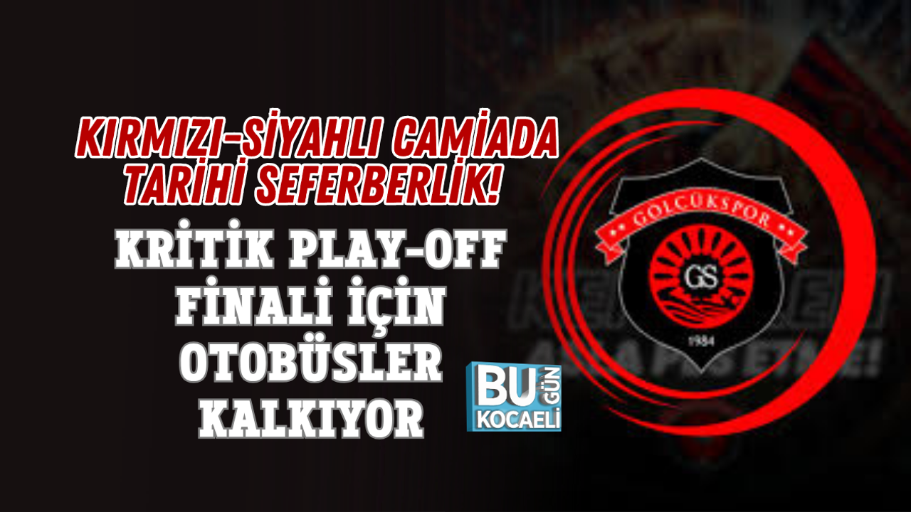 KIRMIZI-SİYAHLI CAMİADA TARİHİ SEFERBERLİK! KRİTİK PLAY-OFF FİNALİ İÇİN OTOBÜSLER KALKIYOR