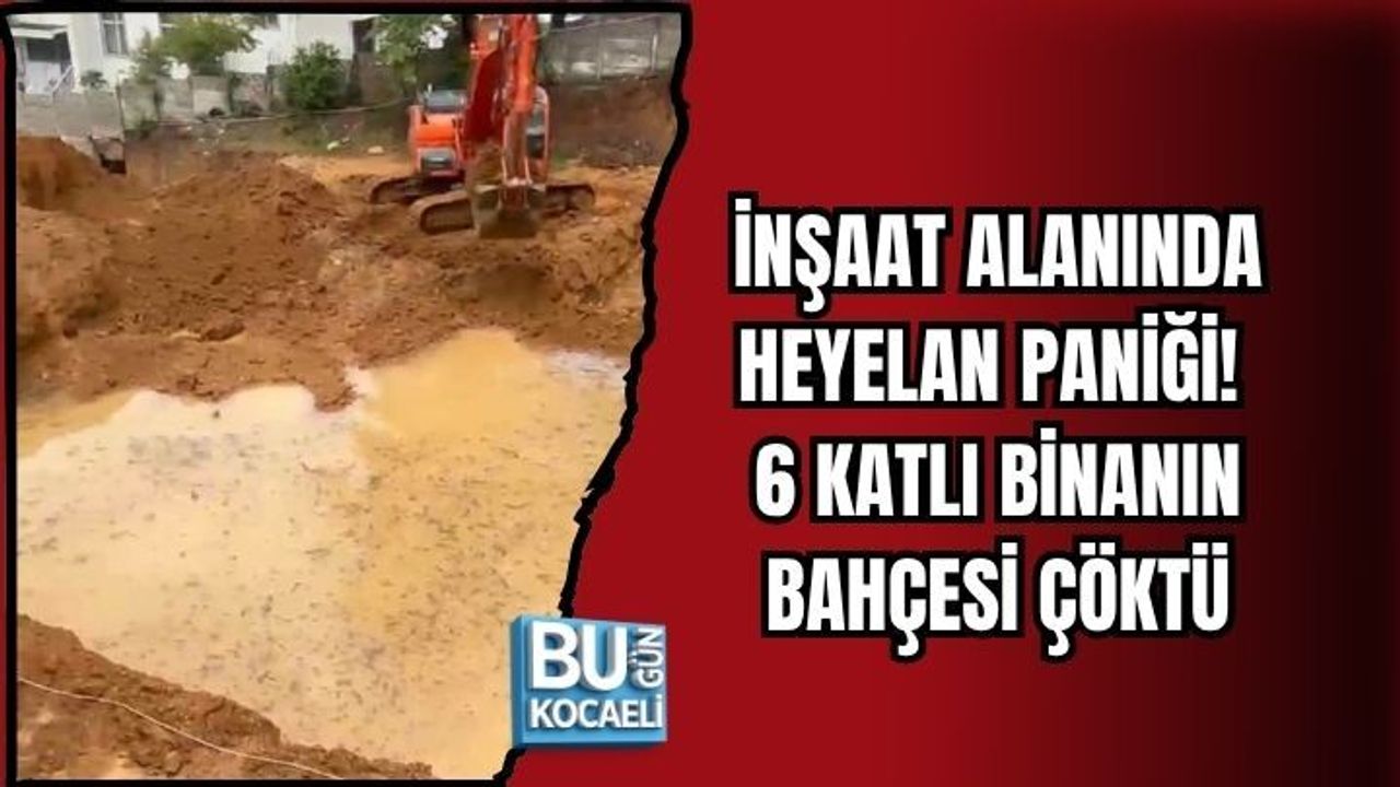 İNŞAAT ALANINDA HEYELAN PANİĞİ! 6 KATLI BİNANIN BAHÇESİ ÇÖKTÜ