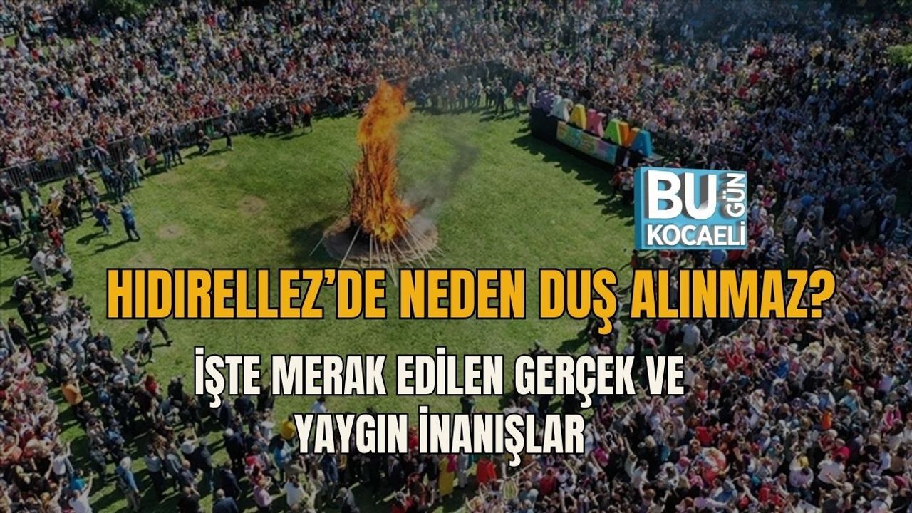 HIDIRELLEZ’DE NEDEN DUŞ ALINMAZ? İŞTE MERAK EDİLEN GERÇEK VE YAYGIN İNANIŞLAR