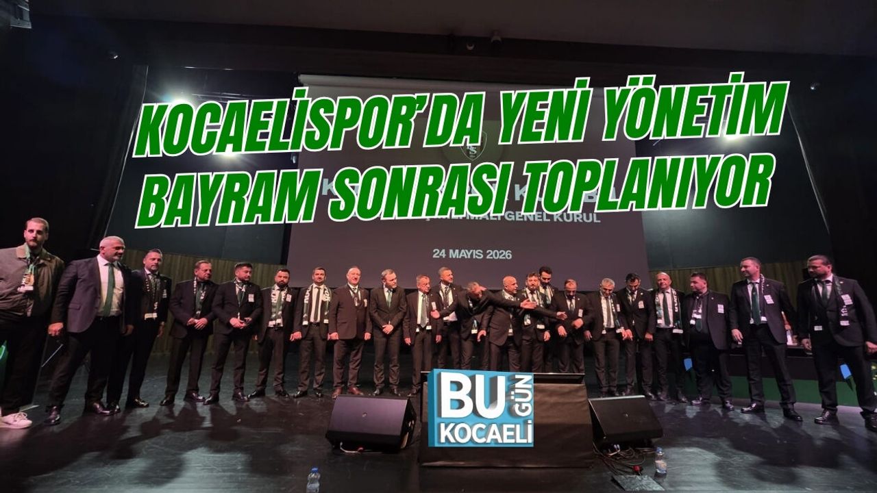 KOCAELİSPOR’DA YENİ YÖNETİM BAYRAM SONRASI TOPLANIYOR