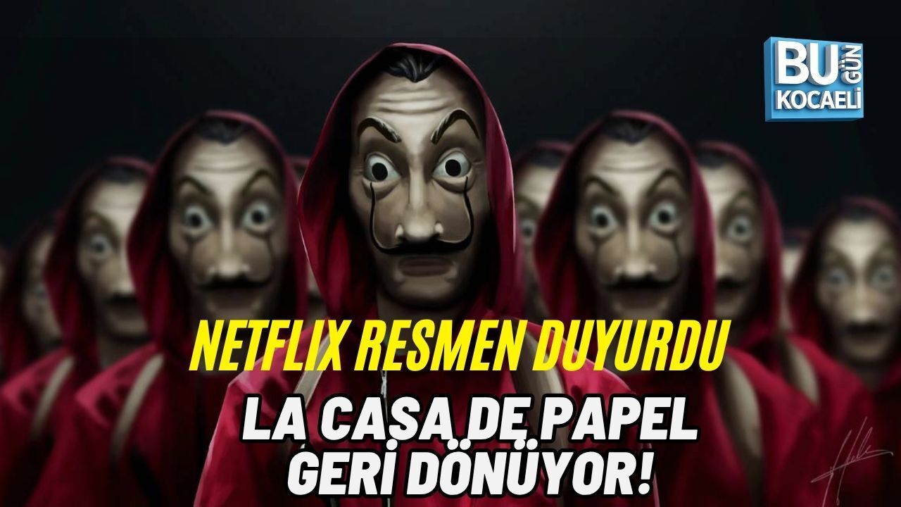 NETFLIX RESMEN DUYURDU: LA CASA DE PAPEL GERİ DÖNÜYOR!
